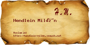 Hendlein Milán névjegykártya
